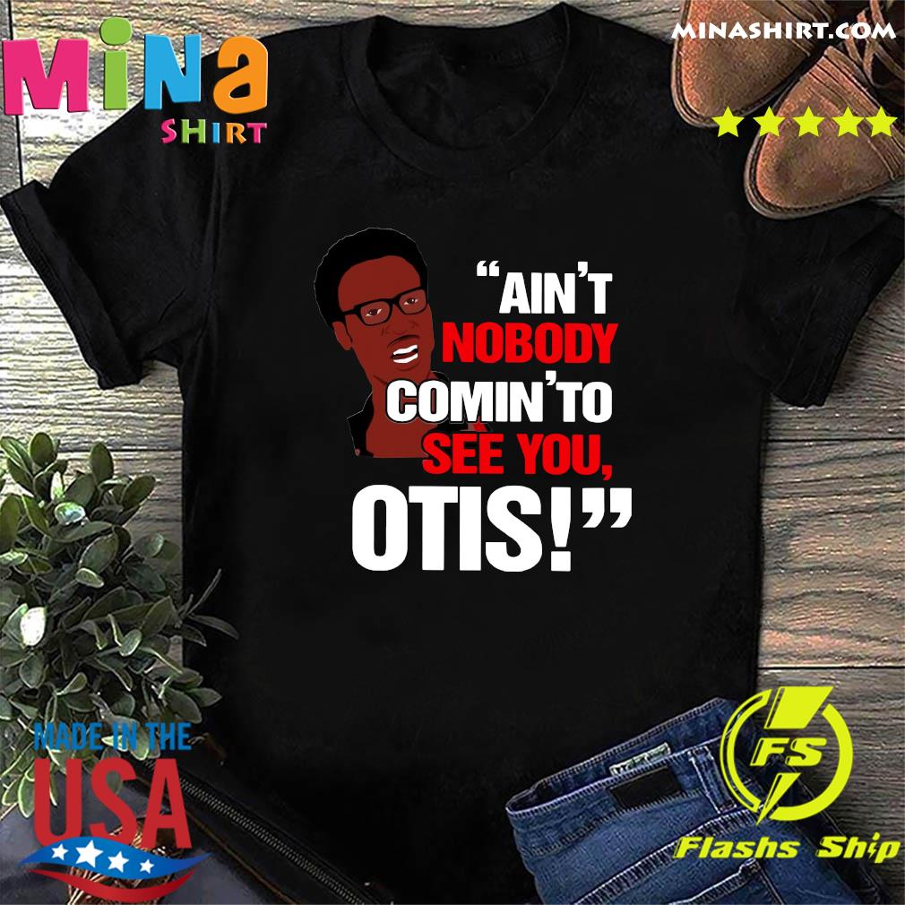 Official David Ruffin Ain't Nobody Coming To See You Otis Shirt, hoodie ...